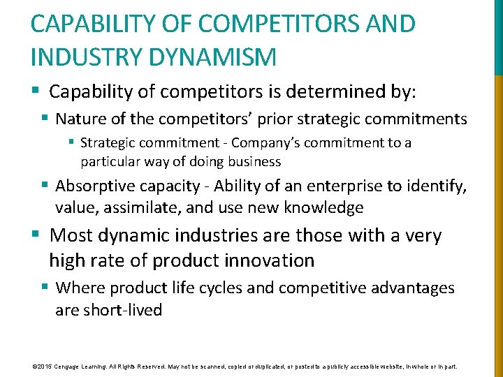 CAPABILITY OF COMPETITORS AND INDUSTRY DYNAMISM § Capability of competitors is determined by: §