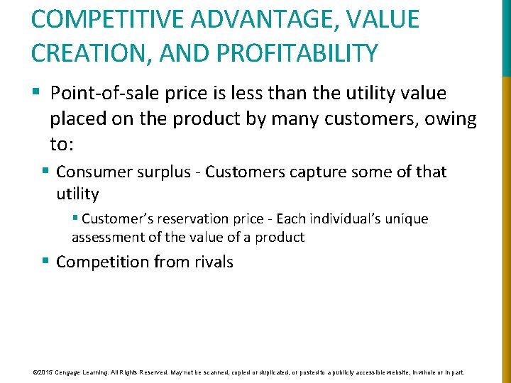 COMPETITIVE ADVANTAGE, VALUE CREATION, AND PROFITABILITY § Point-of-sale price is less than the utility