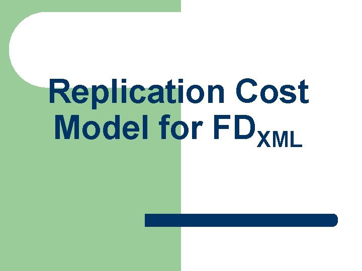 Replication Cost Model for FDXML 