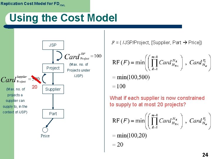 Replication Cost Model for FDXML Using the Cost Model F = ( /JSP/Project, [Supplier,