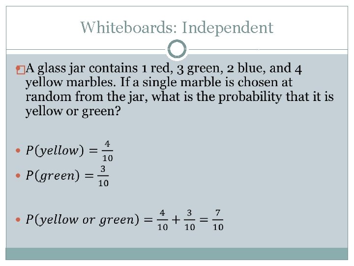 Whiteboards: Independent � 