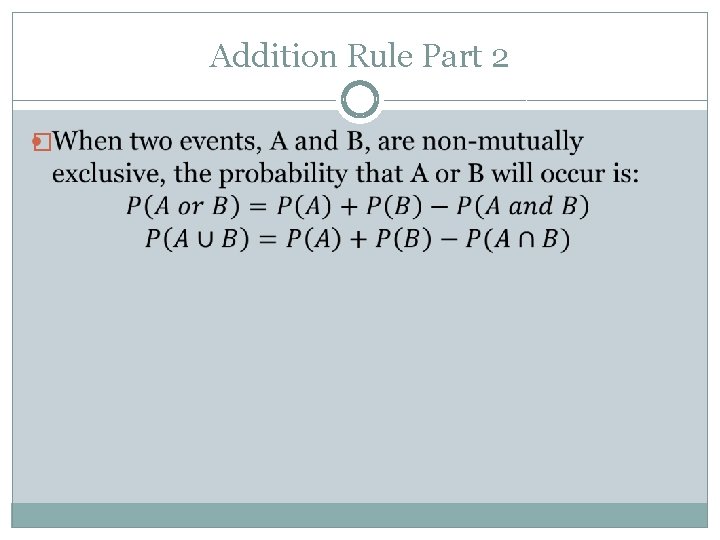 Addition Rule Part 2 � 