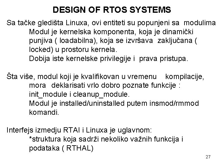 DESIGN OF RTOS SYSTEMS Sa tačke gledišta Linuxa, ovi entiteti su popunjeni sa modulima
