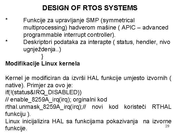 DESIGN OF RTOS SYSTEMS * Funkcije za upravljanje SMP (symmetrical multiprocessing) hadverom mašine (