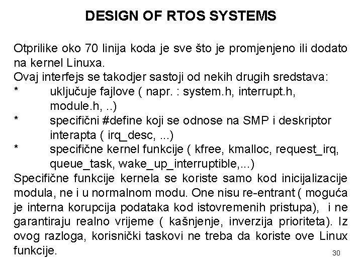 DESIGN OF RTOS SYSTEMS Otprilike oko 70 linija koda je sve što je promjenjeno