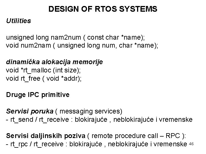 DESIGN OF RTOS SYSTEMS Utilities unsigned long nam 2 num ( const char *name);