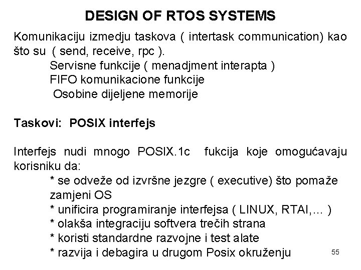 DESIGN OF RTOS SYSTEMS Komunikaciju izmedju taskova ( intertask communication) kao što su (