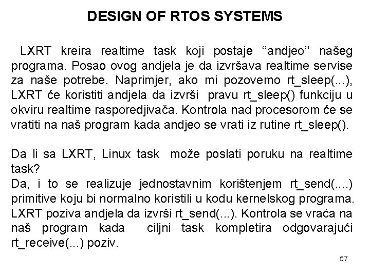 DESIGN OF RTOS SYSTEMS LXRT kreira realtime task koji postaje ‘’andjeo’’ našeg programa. Posao