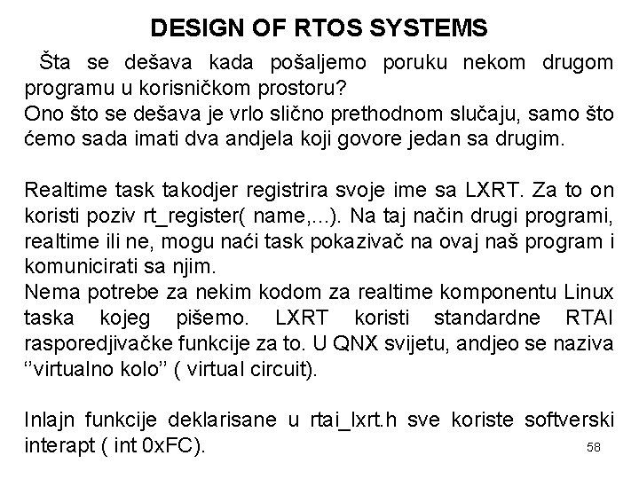 DESIGN OF RTOS SYSTEMS Šta se dešava kada pošaljemo poruku nekom drugom programu u