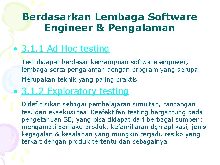 Berdasarkan Lembaga Software Engineer & Pengalaman • 3. 1. 1 Ad Hoc testing Test