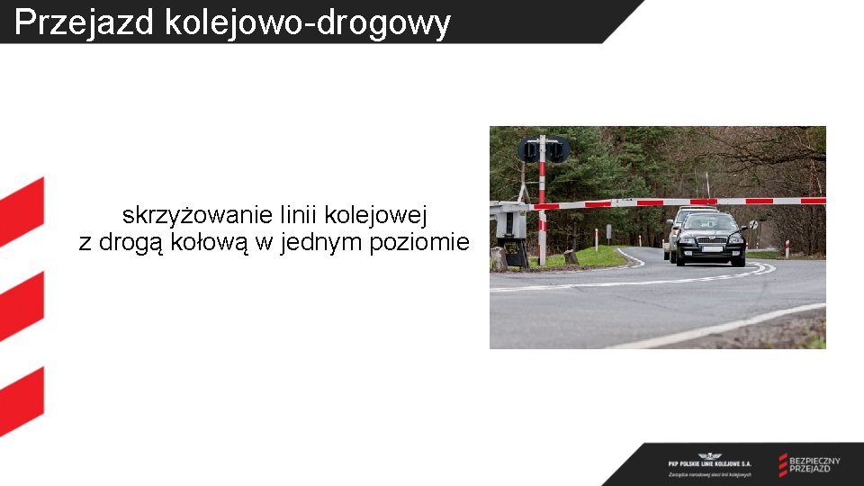 Przejazd kolejowo-drogowy skrzyżowanie linii kolejowej z drogą kołową w jednym poziomie 