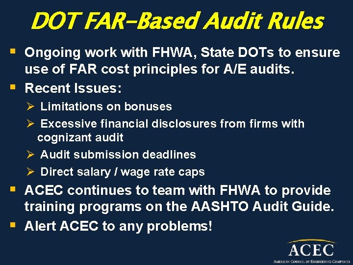 DOT FAR-Based Audit Rules § Ongoing work with FHWA, State DOTs to ensure §