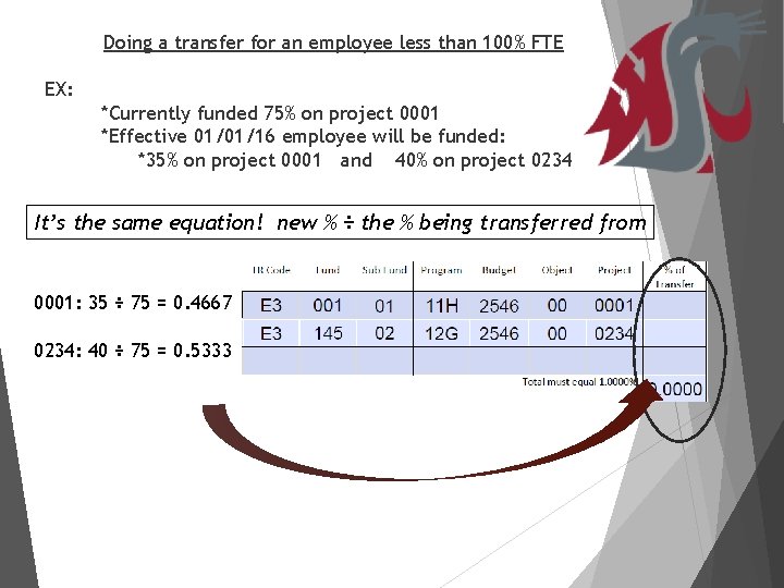 Doing a transfer for an employee less than 100% FTE EX: *Currently funded 75%