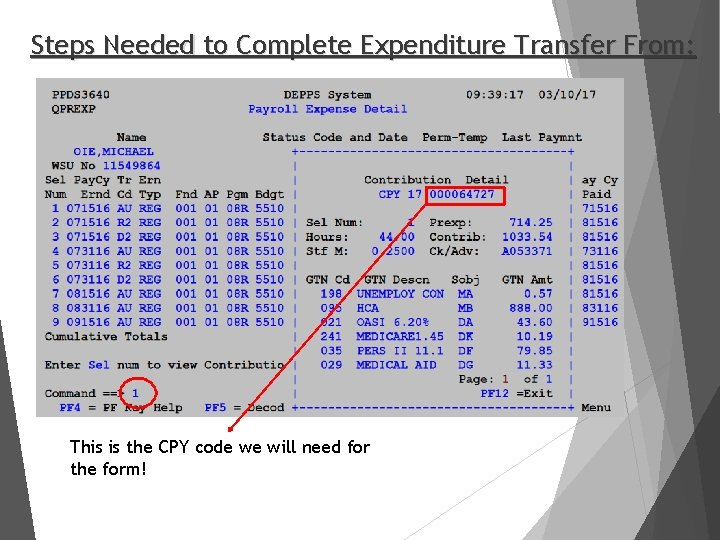 Steps Needed to Complete Expenditure Transfer From: This is the CPY code we will