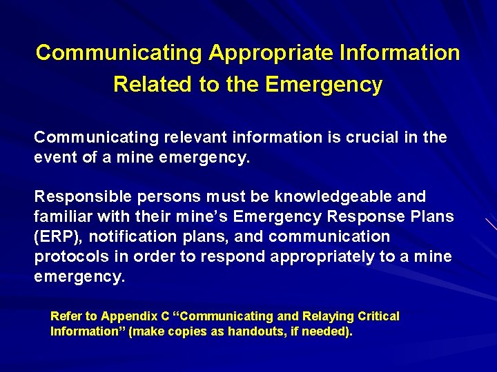 Communicating Appropriate Information Related to the Emergency Communicating relevant information is crucial in the