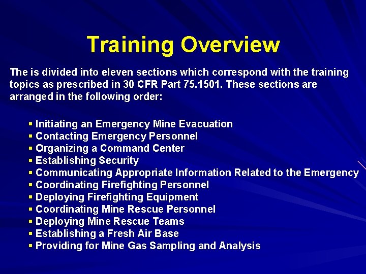 Training Overview The is divided into eleven sections which correspond with the training topics