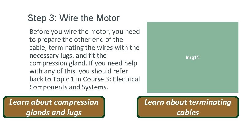 Step 3: Wire the Motor Before you wire the motor, you need to prepare