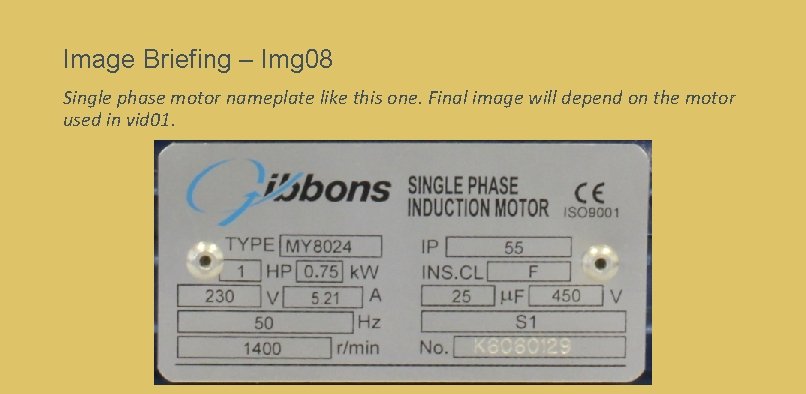 Image Briefing – Img 08 Single phase motor nameplate like this one. Final image