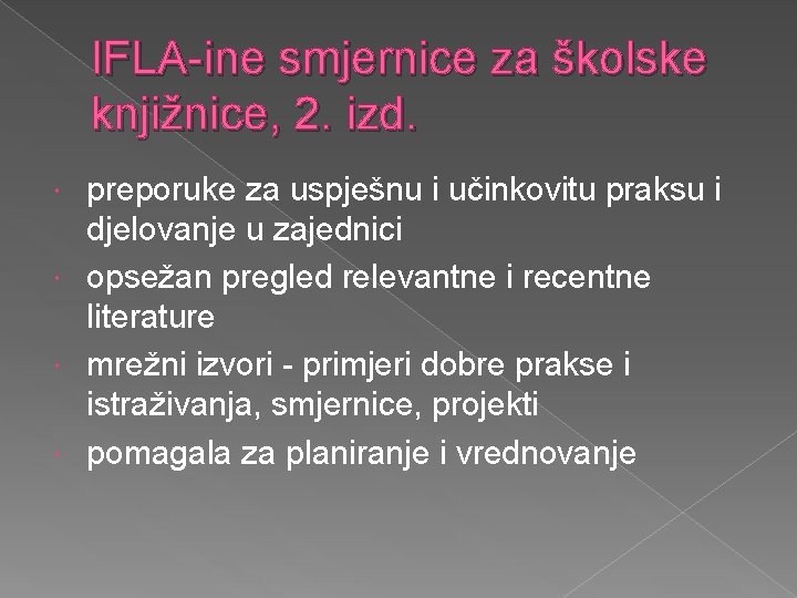 IFLA-ine smjernice za školske knjižnice, 2. izd. preporuke za uspješnu i učinkovitu praksu i