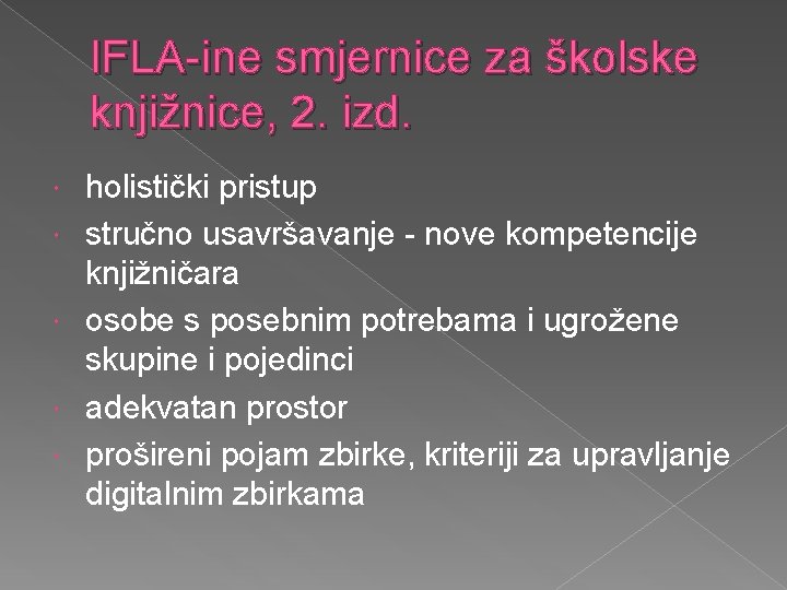 IFLA-ine smjernice za školske knjižnice, 2. izd. holistički pristup stručno usavršavanje - nove kompetencije