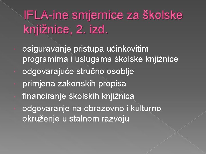 IFLA-ine smjernice za školske knjižnice, 2. izd. osiguravanje pristupa učinkovitim programima i uslugama školske