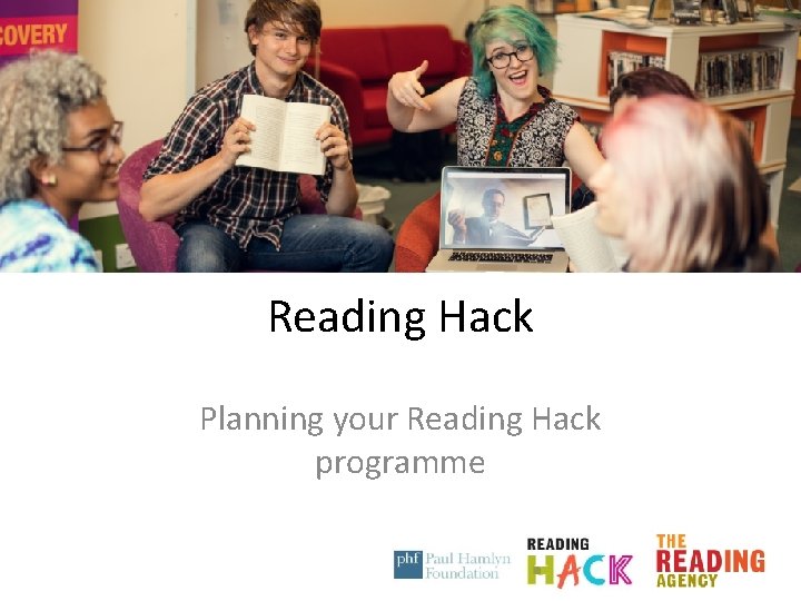 Reading Hack Planning your Reading Hack programme 