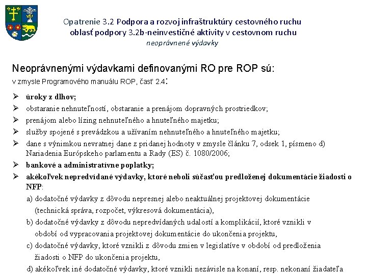 Opatrenie 3. 2 Podpora a rozvoj infraštruktúry cestovného ruchu oblasť podpory 3. 2 b-neinvestičné