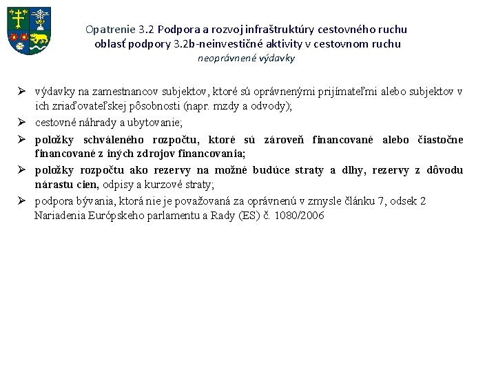 Opatrenie 3. 2 Podpora a rozvoj infraštruktúry cestovného ruchu oblasť podpory 3. 2 b-neinvestičné