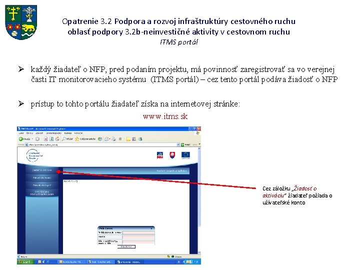 Opatrenie 3. 2 Podpora a rozvoj infraštruktúry cestovného ruchu oblasť podpory 3. 2 b-neinvestičné