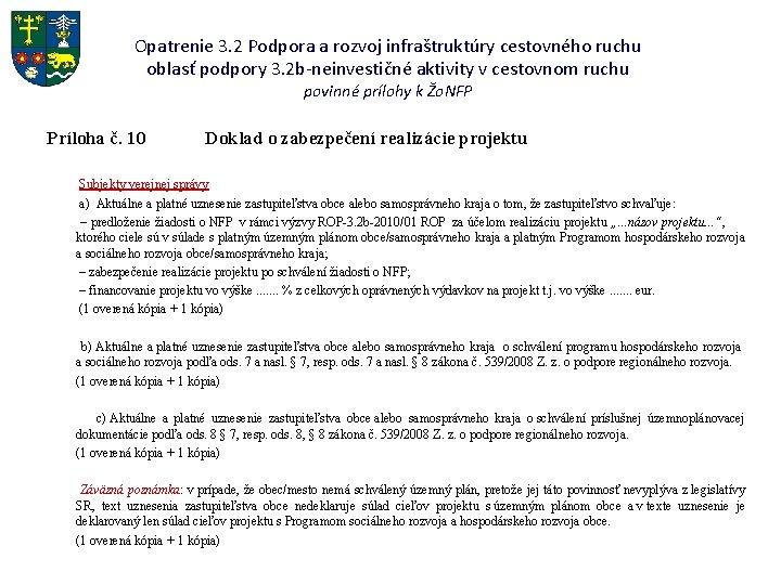 Opatrenie 3. 2 Podpora a rozvoj infraštruktúry cestovného ruchu oblasť podpory 3. 2 b-neinvestičné