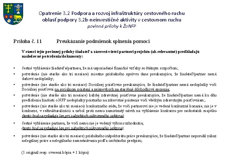 Opatrenie 3. 2 Podpora a rozvoj infraštruktúry cestovného ruchu oblasť podpory 3. 2 b-neinvestičné