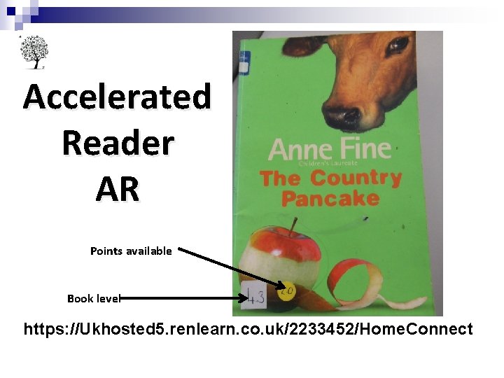 Accelerated Reader AR Points available Book level https: //Ukhosted 5. renlearn. co. uk/2233452/Home. Connect Accelerated Reader AR Points available Book level https: //Ukhosted 5. renlearn. co. uk/2233452/Home. Connect