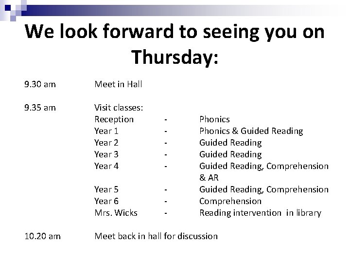 We look forward to seeing you on Thursday: 9. 30 am Meet in Hall We look forward to seeing you on Thursday: 9. 30 am Meet in Hall