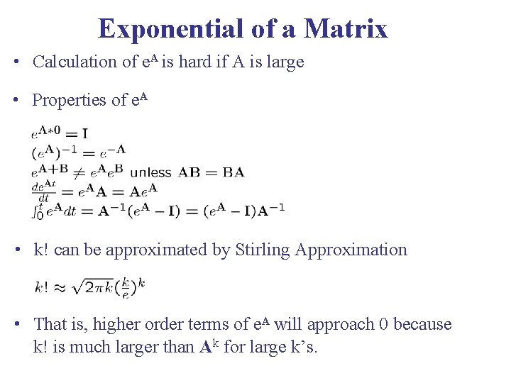 Exponential of a Matrix • Calculation of e. A is hard if A is