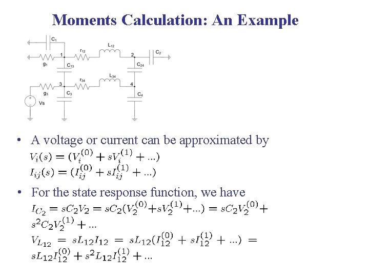 Moments Calculation: An Example • A voltage or current can be approximated by •