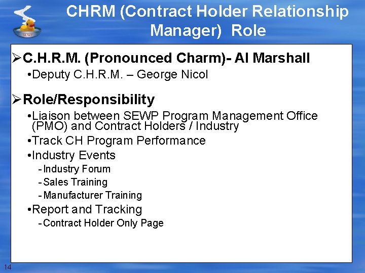 CHRM (Contract Holder Relationship Manager) Role ØC. H. R. M. (Pronounced Charm)- Al Marshall