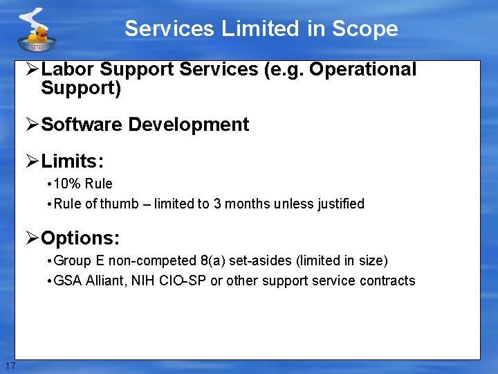 Services Limited in Scope ØLabor Support Services (e. g. Operational Support) ØSoftware Development ØLimits: