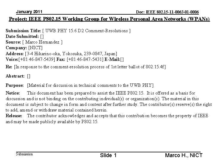 January 2011 Doc: IEEE 802. 15 -11 -0063 -01 -0006 Project: IEEE P 802.