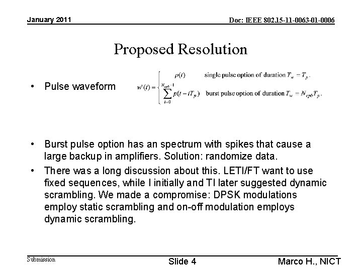 January 2011 Doc: IEEE 802. 15 -11 -0063 -01 -0006 Proposed Resolution • Pulse