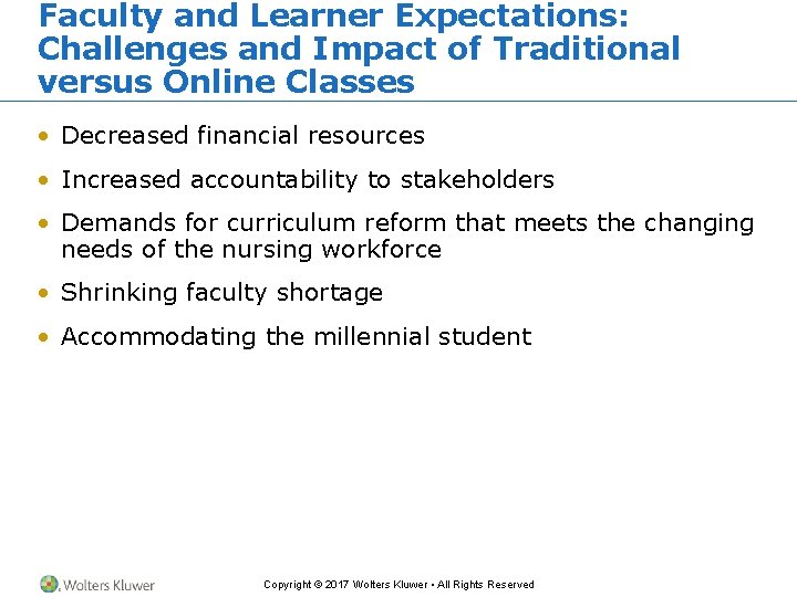 Faculty and Learner Expectations: Challenges and Impact of Traditional versus Online Classes • Decreased Faculty and Learner Expectations: Challenges and Impact of Traditional versus Online Classes • Decreased