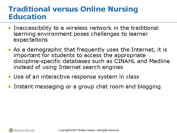 Traditional versus Online Nursing Education • Inaccessibility to a wireless network in the traditional Traditional versus Online Nursing Education • Inaccessibility to a wireless network in the traditional