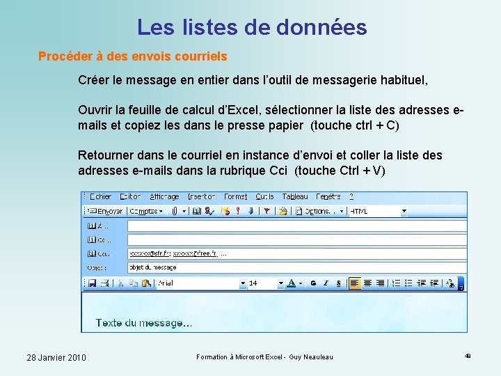 Les listes de données Procéder à des envois courriels Créer le message en entier