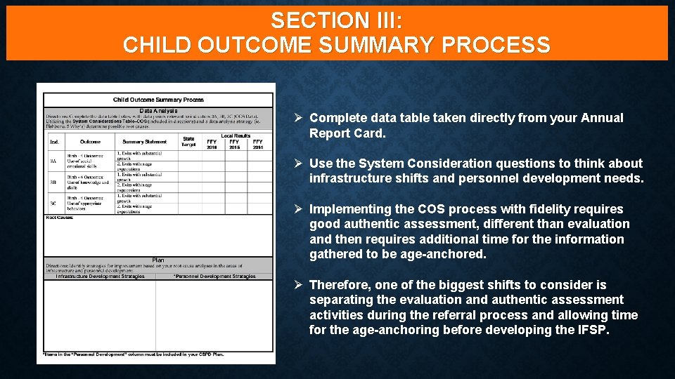 SECTION III: CHILD OUTCOME SUMMARY PROCESS Ø Complete data table taken directly from your SECTION III: CHILD OUTCOME SUMMARY PROCESS Ø Complete data table taken directly from your