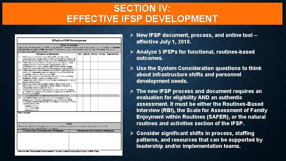 SECTION IV: EFFECTIVE IFSP DEVELOPMENT Ø New IFSP document, process, and online tool – SECTION IV: EFFECTIVE IFSP DEVELOPMENT Ø New IFSP document, process, and online tool –