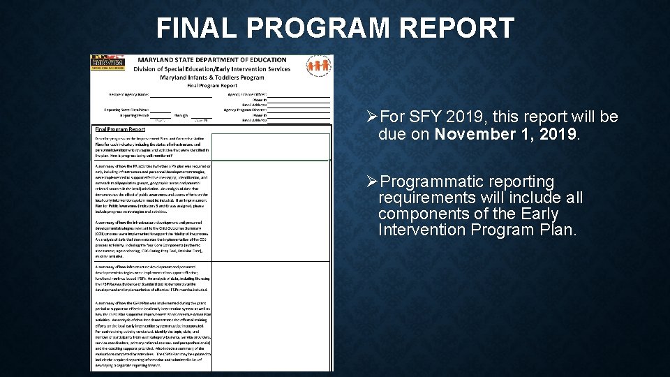 FINAL PROGRAM REPORT ØFor SFY 2019, this report will be due on November 1, FINAL PROGRAM REPORT ØFor SFY 2019, this report will be due on November 1,