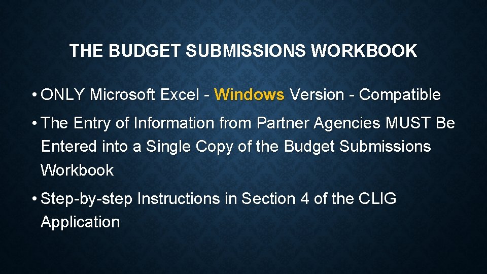 THE BUDGET SUBMISSIONS WORKBOOK • ONLY Microsoft Excel - Windows Version - Compatible • THE BUDGET SUBMISSIONS WORKBOOK • ONLY Microsoft Excel - Windows Version - Compatible •
