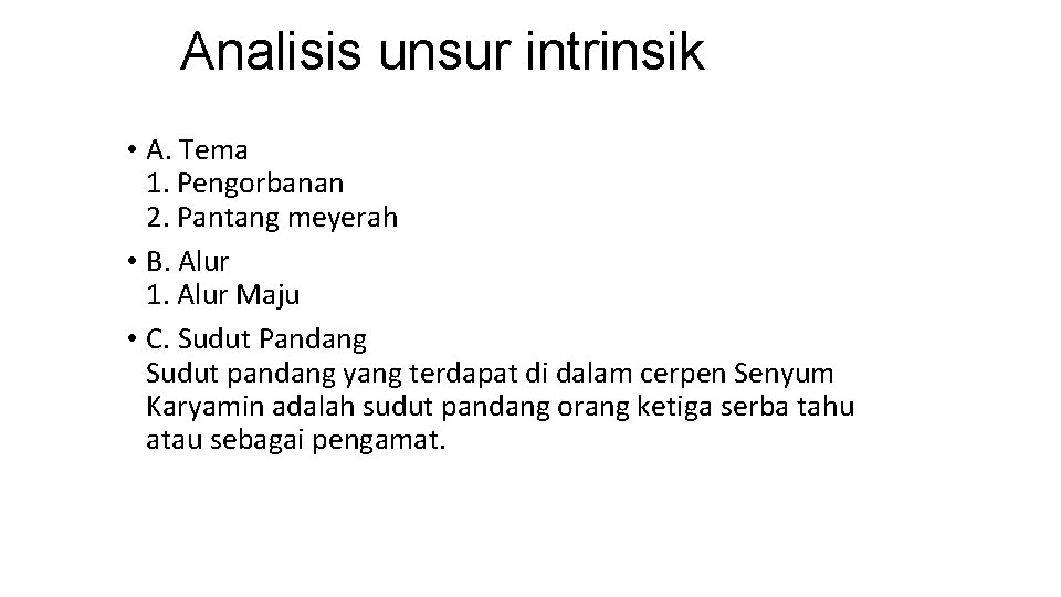 Analisis unsur intrinsik • A. Tema 1. Pengorbanan 2. Pantang meyerah • B. Alur Analisis unsur intrinsik • A. Tema 1. Pengorbanan 2. Pantang meyerah • B. Alur