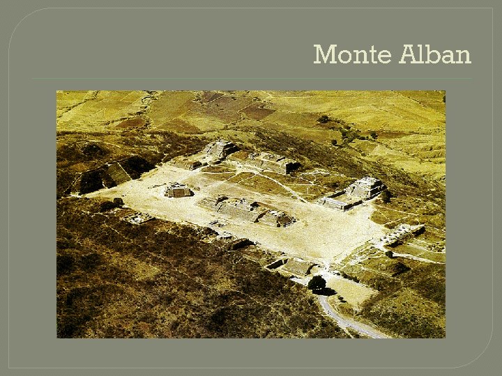 Monte Alban 