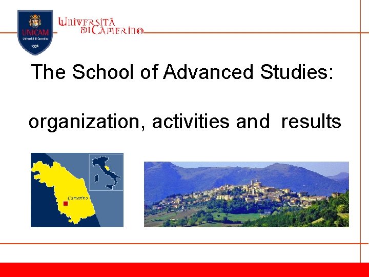 The School of Advanced Studies: organization, activities and results 