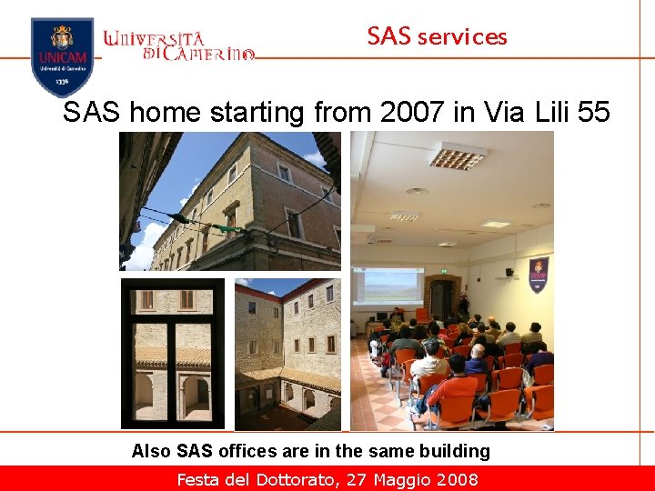 SAS services SAS home starting from 2007 in Via Lili 55 Also SAS offices